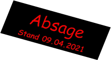 Absage Stand 09.04.2021
