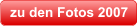 zu den Fotos 2007