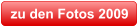 zu den Fotos 2009