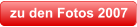 zu den Fotos 2007