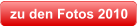 zu den Fotos 2010