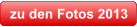 zu den Fotos 2009 zu den Fotos 2013